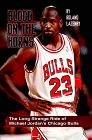 Blood on the Horns : The Long Strange Ride of Michael Jordan's Chicago Bulls
